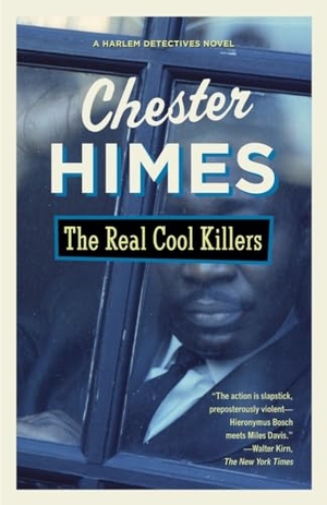Himes, Chester. The Real Cool Killers. Penguin Random House LLC, 1988.