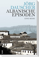 Albanische Episoden