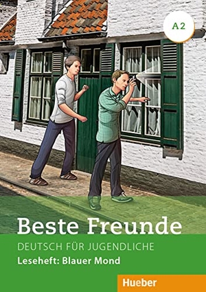 Vosswinkel, Annette. Beste Freunde A2. Leseheft: Blauer Mond - Deutsch als Fremdsprache. Hueber Verlag GmbH, 2018.
