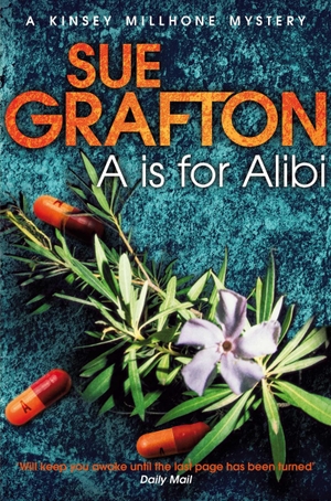 Grafton, Sue. A is for Alibi. Pan Macmillan, 2012.