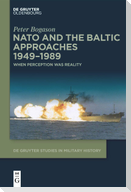 NATO and the Baltic Approaches 1949-1989