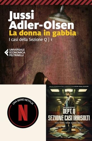 Adler-Olsen, Jussi. La donna in gabbia. I casi della sezione Q. Vol. 1. Marsilio, 2018.