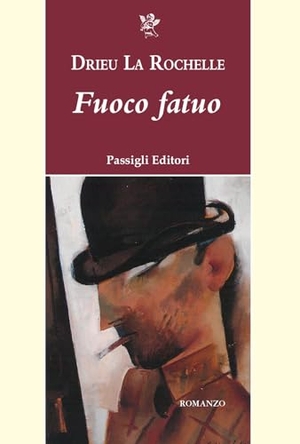 Drieu La Rochelle, Pierre. Fuoco fatuo. Passigli, 2024.