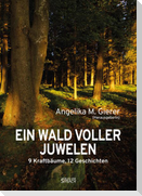 EIN WALD VOLLER JUWELEN