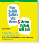 How to Talk So Kids Will Listen & Listen So Kids Will Talk