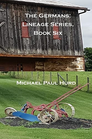 Hurd, Michael Paul. The Germans - Lineage Series, Book Six. Lineage Independent Publishing, 2021.