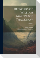 The Works of William Makepeace Thackeray; Volume 3