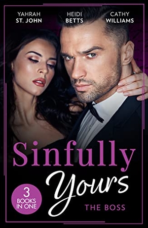 St. John, Yahrah / Betts, Heidi et al. Sinfully Yours - The Boss: At the CEO's Pleasure (The Stewart Heirs) / Secrets, Lies & Lullabies / Her Impossible Boss. HarperCollins, 2023.