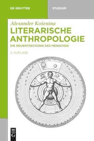 Kosenina, Alexander. Literarische Anthropologie - Die Neuentdeckung des Menschen. Walter de Gruyter, 2016.
