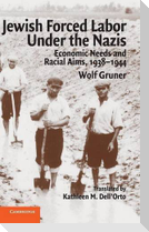 Jewish Forced Labor Under the Nazis