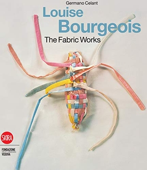 Celant, Germano. Louise Bourgeois - The Fabric Works. Skira, 2010.