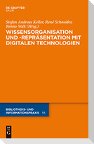 Wissensorganisation und -repräsentation mit digitalen Technologien
