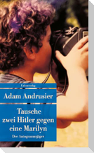 Tausche zwei Hitler gegen eine Marilyn