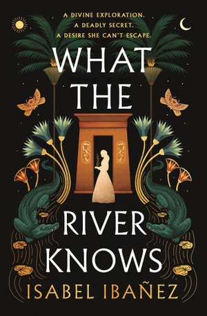 Ibañez, Isabel. What the River Knows. Hodder And Stoughton Ltd., 2023.