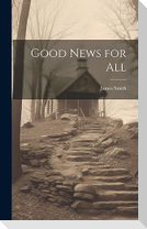 Good News for All