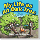 My Life as an Oak Tree