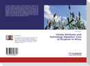 Variety Attributes and Technology Adoption; Case of Sorghum in Africa