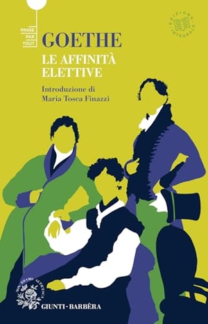Goethe, Johann Wolfgang. Le affinità elettive. Giunti-Barbera, 2024.