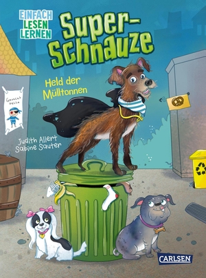 Allert, Judith. Super-Schnauze: Held der Mülltonnen - Einfach Lesen Lernen | Tierisches Abenteuer für kleine Hundefans zum Lesenlernen ab 5. Carlsen Verlag GmbH, 2024.