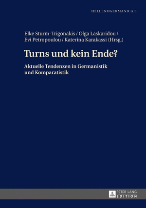 Laskaridou, Olga / Elke Sturm-Trigonakis et al (Hrsg.). Turns und kein Ende? - Aktuelle Tendenzen in Germanistik und Komparatistik. Peter Lang, 2017.