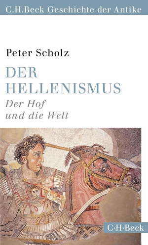 Scholz, Peter. Der Hellenismus - Der Hof und die Welt. C.H. Beck, 2015.