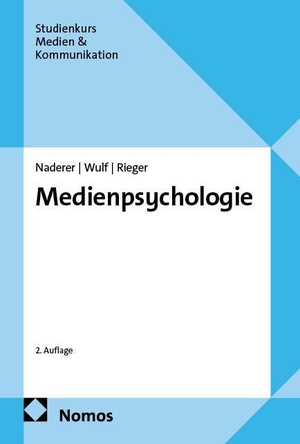 Naderer, Brigitte / Wulf, Tim et al. Medienpsychologie. Nomos Verlags GmbH, 2026.