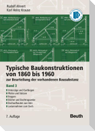 Typische Baukonstruktionen von 1860 bis 1960. Band 3