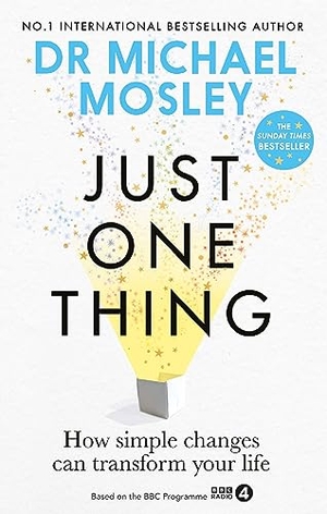Mosley, Michael. Just One Thing - How simple changes can transform your life. Yen Press, 2023.