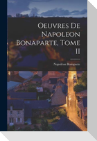 Oeuvres de Napoleon Bonaparte, Tome II