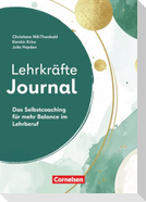 Lehrkräfte-Journal - Das Selbstcoaching für mehr Wirksamkeit und Balance