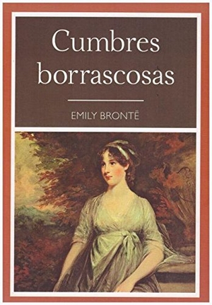 Bronte, Emily. SPA-CUMBRES BORRASCOSAS. Tomo, 2016.