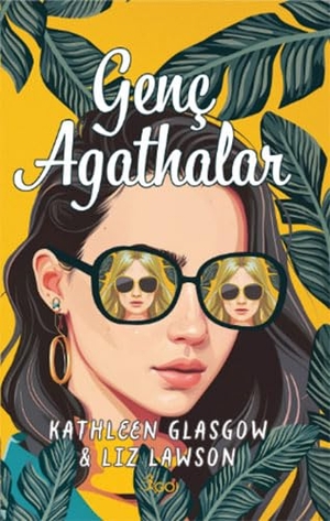 Glasgow, Kathleen / Liz Lawson. Genc Agathalar. Go Kitap, 2024.