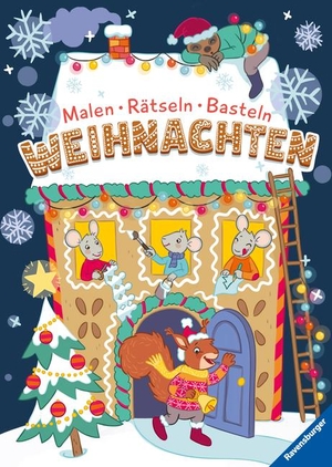 Malen - Rätseln - Basteln: Weihnachten. Ravensburger Verlag, 2021.