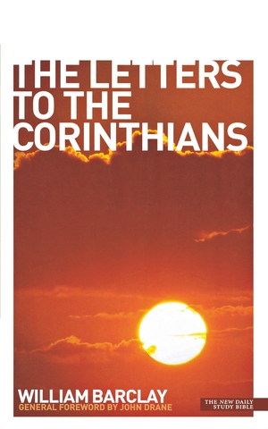 Barclay, William. The Letters to the Corinthians - New Daily Study Bible. Saint Andrew Press, 2014.