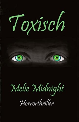 Midnight, Melie. Toxisch. tredition, 2022.