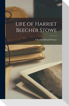 Life of Harriet Beecher Stowe