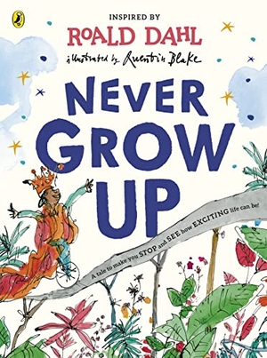 Dahl, Roald. Never Grow Up. Penguin Books Ltd (UK), 2022.