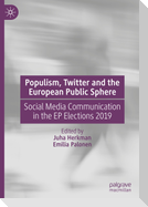 Populism, Twitter and the European Public Sphere