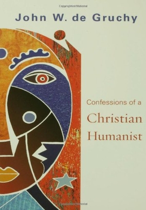 de Gruchy, John W. Confessions of a Christian Humanist. 1517 Media, 2006.