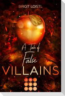 Die Märchenchroniken 1: A Tale of False Villains