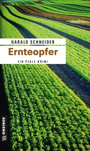 Schneider, Harald. Ernteopfer. Gmeiner Verlag, 2008.