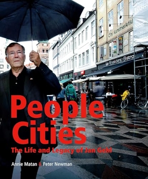 Matan, Annie / Peter Newman. People Cities - The Life and Legacy of Jan Gehl. Princeton University Press, 2016.
