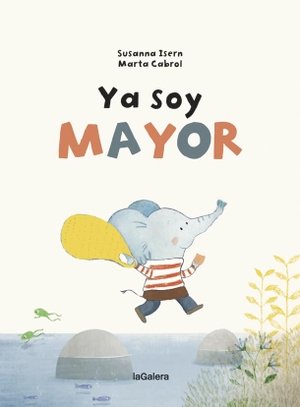 Isern, Susana / Marta Cabrol. Ya soy mayor. La Galera, SAU, 2020.