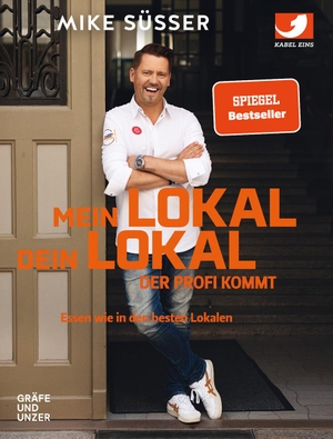 Süsser, Mike. Mein Lokal, dein Lokal - der Profi kommt - Essen wie in den besten Lokalen. Graefe und Unzer Verlag, 2020.