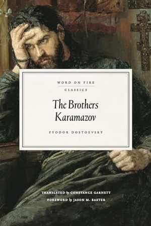 Dostoevsky, Fyodor M. The Brothers Karamazov. Word on Fire, 2025.