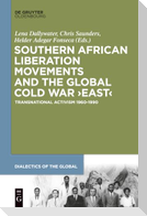 Southern African Liberation Movements and the Global Cold War 'East'