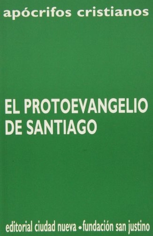 Desconocido. Protoevangelio de Santiago. Editorial Ciudad Nueva, 1997.
