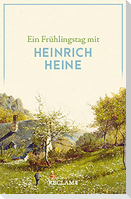 Ein Frühlingstag mit Heinrich Heine