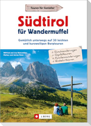 Südtirol für Wandermuffel