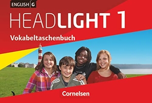 Raspe, Ingrid / Uwe Tröger. English G Headlight  01: 5. Schuljahr. Vokabeltaschenbuch. Cornelsen Verlag GmbH, 2013.